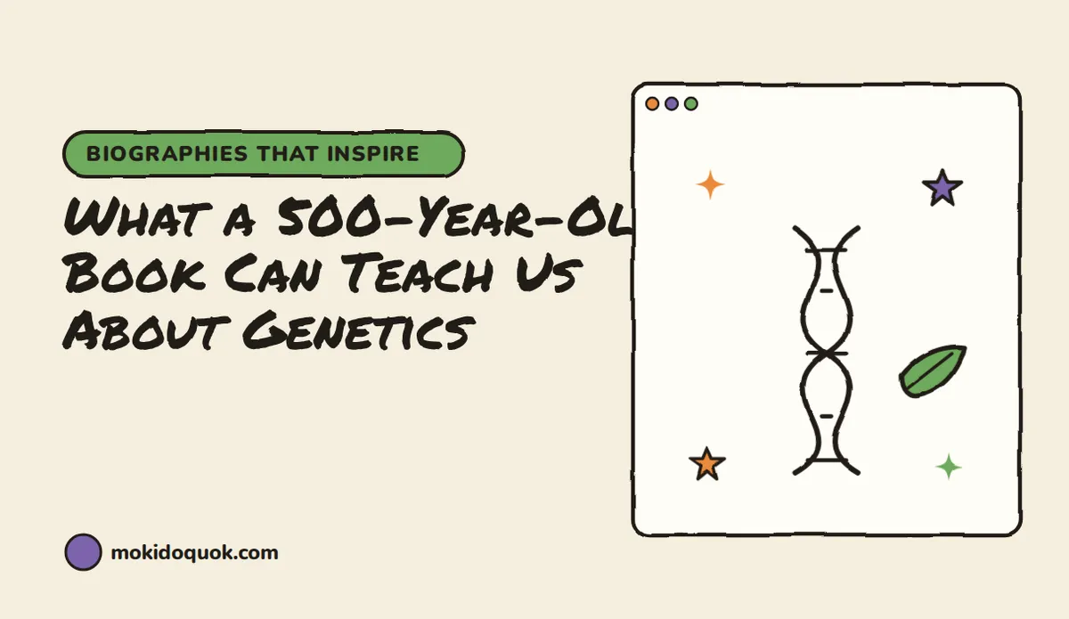 What a 500-Year-Old Book Can Teach Us About Genetics