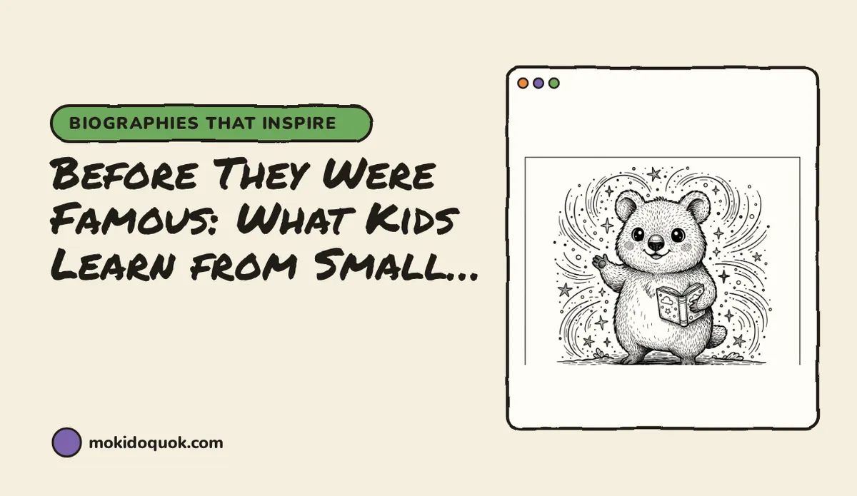 Before They Were Famous: What Kids Learn from Small Beginnings