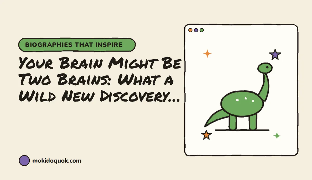Your Brain Might Be Two Brains: What a Wild New Discovery Teaches Us About Staying Curious