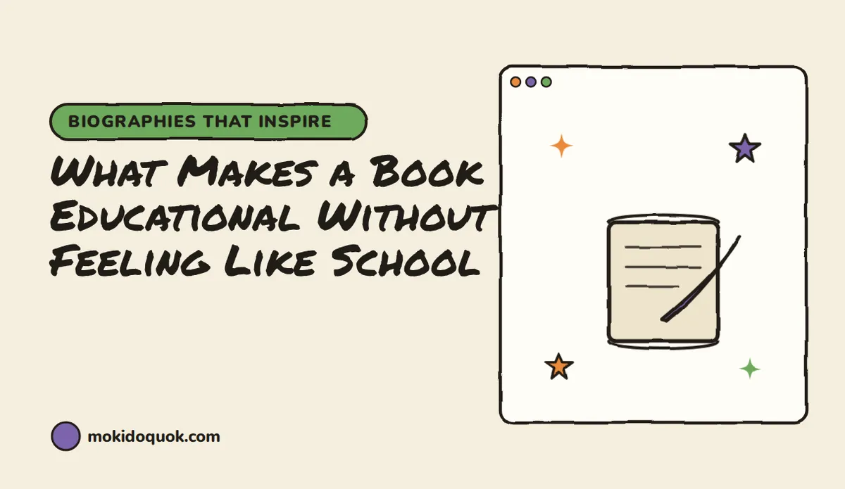 What Makes a Book Educational Without Feeling Like School