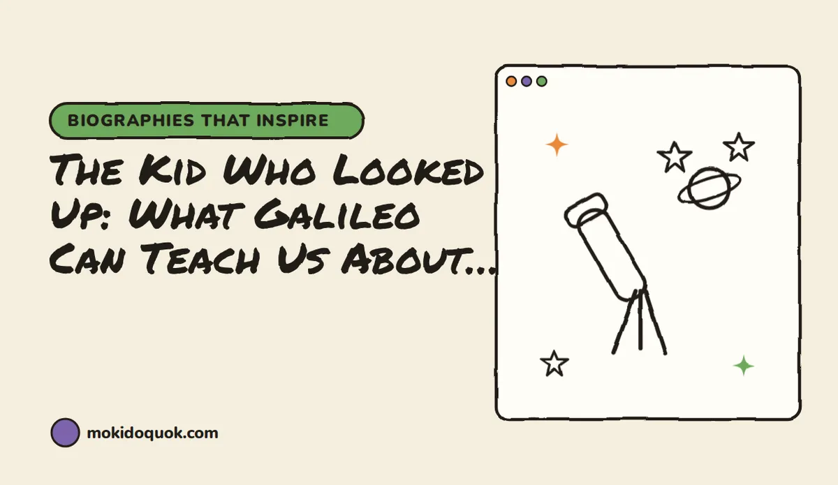 The Kid Who Looked Up: What Galileo Can Teach Us About Questioning Everything